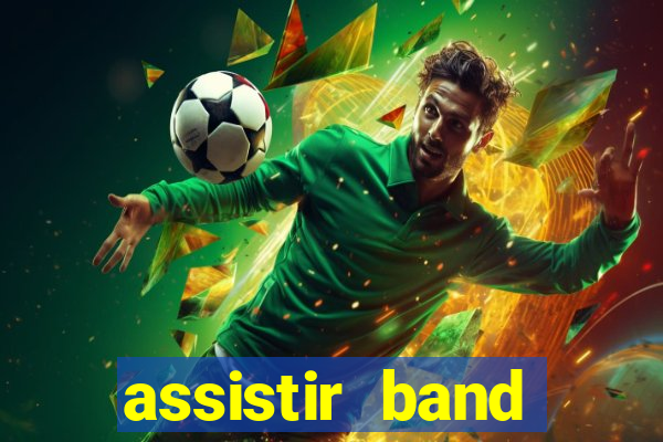 assistir band sports ao vivo gratis